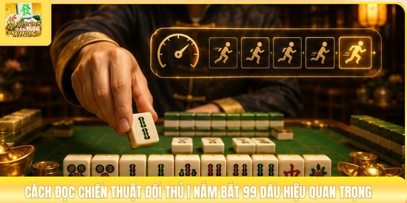 Cách Đọc Chiến Thuật Đối Thủ | Nắm Bắt 99 Dấu Hiệu Quan Trọng