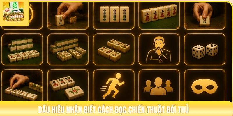 Dấu hiệu nhận biết cách đọc chiến thuật đối thủ