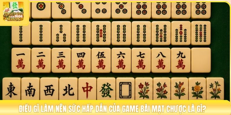 Điều gì làm nên sức hấp dẫn của game bài mạt chược là gì?