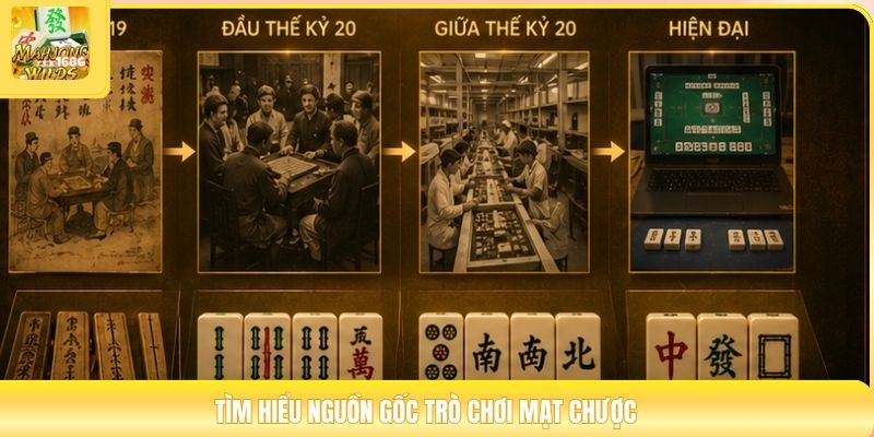 Tìm hiểu nguồn gốc trò chơi mạt chược